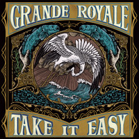 Grande Royale - Take It Easy