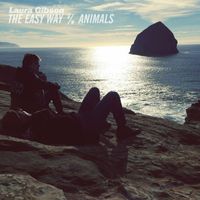 Laura Gibson - The Easy Way / Animals