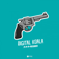 Digital Koala - P-P-P-PUSHKA