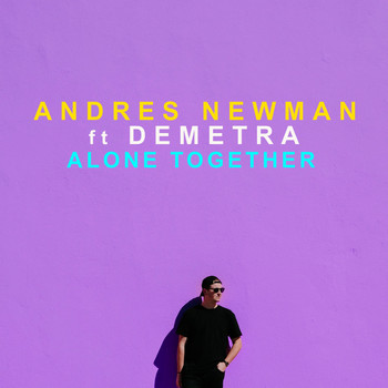 Andres Newman - Alone Together