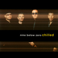 Nine Below Zero - Chilled