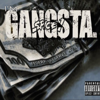 SPICE 1 - I'm Gangsta (Explicit)