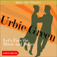 Urbie Green & His Orchestra - Let's Face The Music And Dance (Album of 1958)