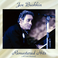 Joe Bushkin - Remastered Hits (All Tracks Remastered)