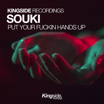 Souki - Put Your Fucking Hands Up (Explicit)