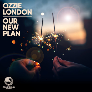 Ozzie London - Our New Plan