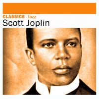 Scott Joplin - Jazz Classics (Remastered)