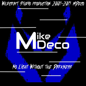 MDeco - No Light Without the Darkness