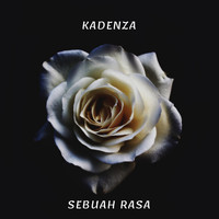 Kadenza - Sebuah Rasa