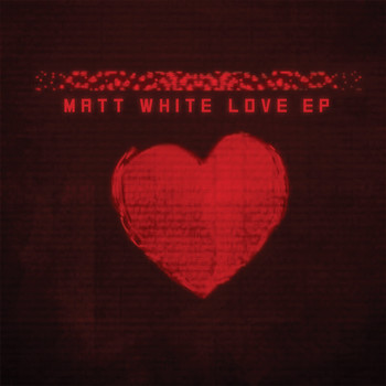 Matt White - LOVE