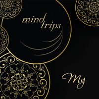 Mind Trips - My