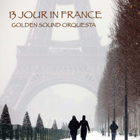 Golden Sound Orquesta - 13 Jours in France