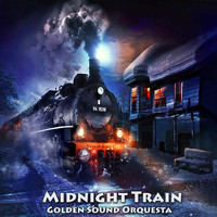 Golden Sound Orquesta - Midnight Train