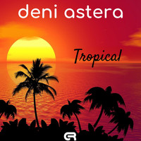 Deni Astera - Tropical