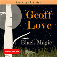 GEOFF LOVE & HIS ORCHESTRA - Black Magic (Album of 1959)
