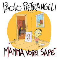 Paolo Pietrangeli - Mamma vorei sapè (Explicit)