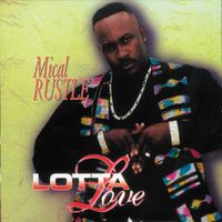 Mical Rustle - Lotta Love