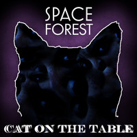 Space Forest - Cat on the Table
