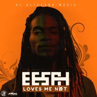 Eesah - Loves Me Not