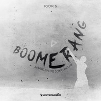 IGOR S - Boomerang (Maarten de Jong Remix)