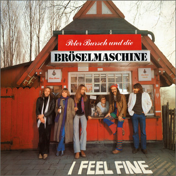 Bröselmaschine - I Feel Fine