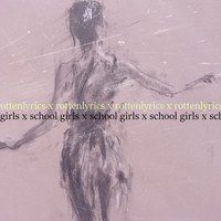 ГнилаяЛирика - School Girls