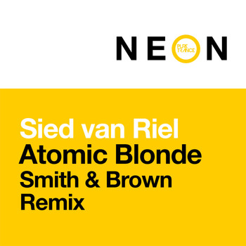 Sied Van Riel - Atomic Blonde (Smith & Brown Remix)