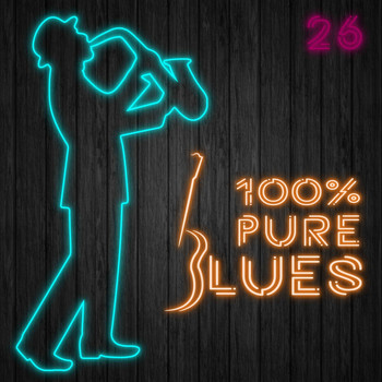 Various Artists - 100% Pure Blues, Vol. 26