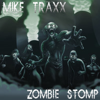 Mike Traxx - Zombie Stomp