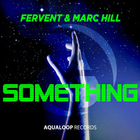 Fervent, Marc Hill - Something