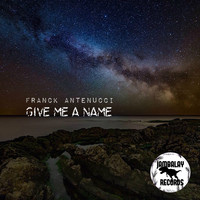 Franck Antenucci - Give Me a Name