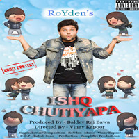 Royden - Ishq Chutiyapa (Explicit)