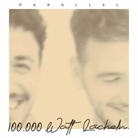 Parallel - 100.000 Watt Lächeln