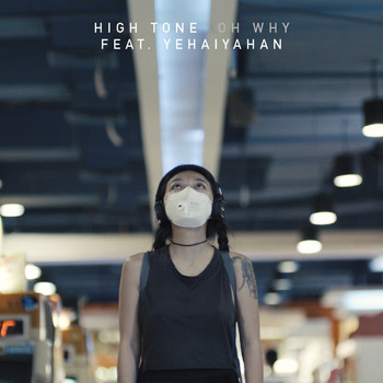 High Tone - Oh Why