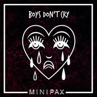 Minipax - Boys Don't Cry