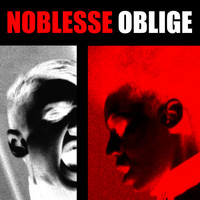 Noblesse Oblige - Privilege Entails Responsibility (Explicit)