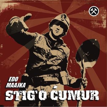 Edo Maajka - Stig'O Ćumur (Explicit)
