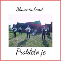 Slavonia Band - Prokleto Je