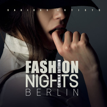 Various Artists - Fashion Nights Berlin (Catwalk Edition)
