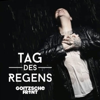Goitzsche Front - Tag des Regens (Sprecherfreie Version)