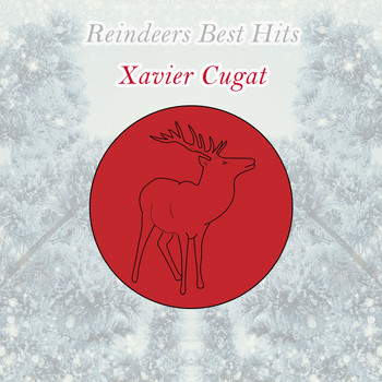 Xavier Cugat - Reindeers Best Hits