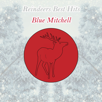 Blue Mitchell - Reindeers Best Hits