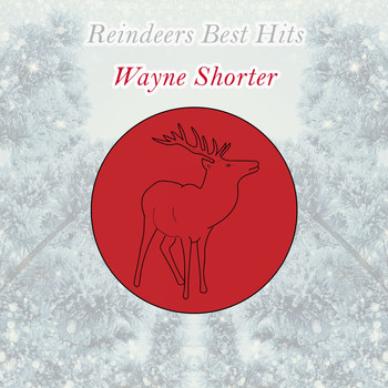 Wayne Shorter - Reindeers Best Hits