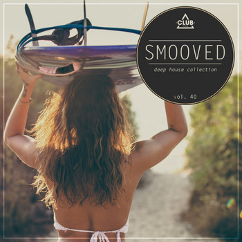 Various Artists - Smooved - Deep House Collection, Vol. 40