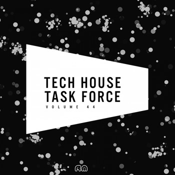 Various Artists - Tech House Task Force, Vol. 44