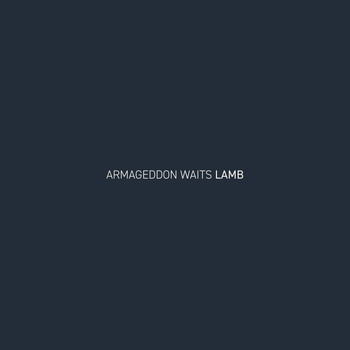 Lamb - Armageddon Waits