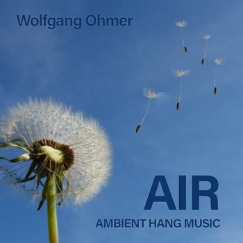 Wolfgang Ohmer - Air (Ambient Hang Music)