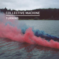 Collective Machine - Turning