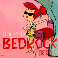 Lisa Hyper - Bed Rock (Explicit)