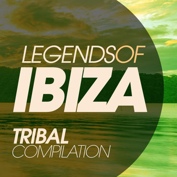 Various Artists - Legends of Ibiza Tribal Compilation